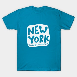 New York The World's Second Home T-Shirt